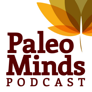 Paleo Minds Podcast 300